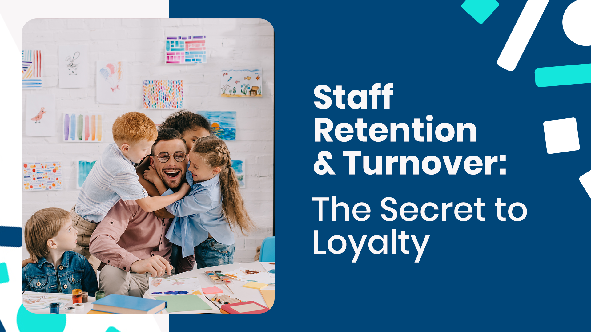 Staff Retention & Turnover: The Secret to Loyalty - Impact Early Education