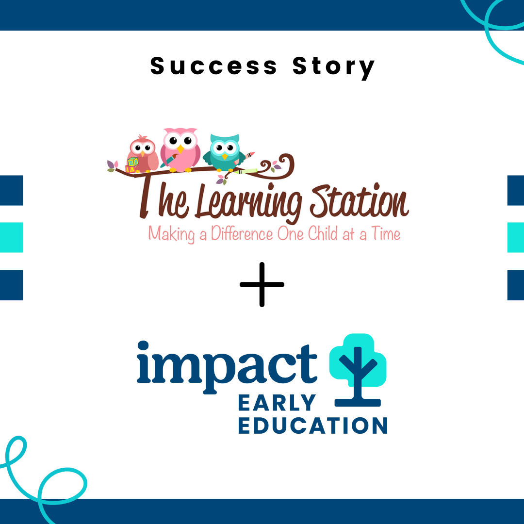 The Learning Station Logo stacked with the Impact Early Education Logo separated by a plus sign.